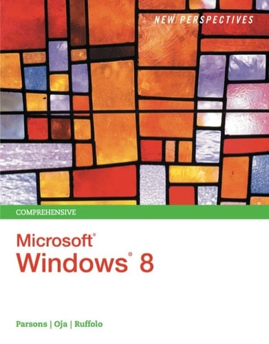 New Perspectives on Microsoft® Windows 8, Comprehensive