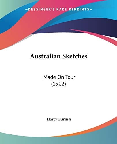 Australian Sketches: Made On Tour (1902)