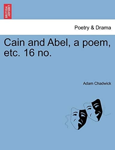 Cain and Abel, a poem, etc. 16 no.