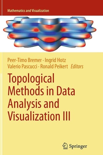 Topological Methods in Data Analysis and Visualization III Theory, Algorithms, and Applications