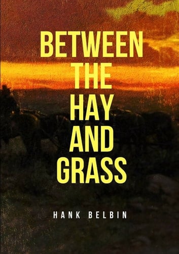 Between the Hay and Grass