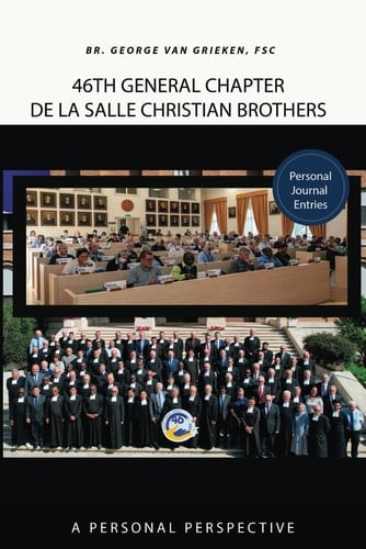 Reflections on the 46th General Chapter - Brothers of the Christian Schools: A Personal Perspective