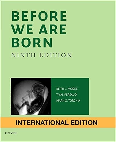 Before We Are Born, International Edition Essentials of Embryology and Birth Defects