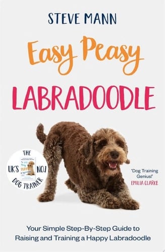 Easy Peasy Labradoodle Your simple step-by-step guide to raising and training a happy Labradoodle