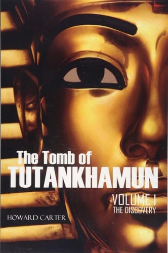 The Tomb of Tutankhamun: Volume I--The Discovery (Expanded, Annotated)