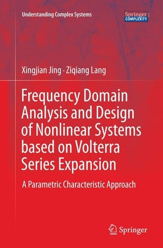 Frequency Domain Analysis and Design of Nonlinear Systems based on Volterra Series Expansion A Parametric Characteristic Approach