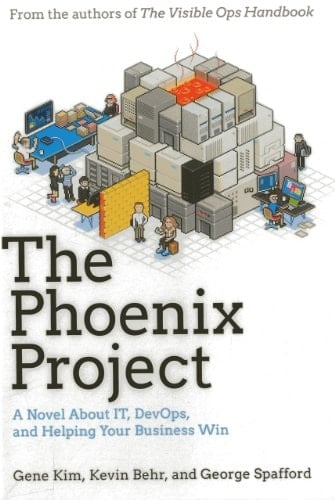 The Phoenix Project A Novel about IT, DevOps, and Helping Your Business Win