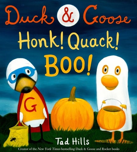 Duck & Goose, Honk! Quack! Boo! A Picture Book for Kids and Toddlers
