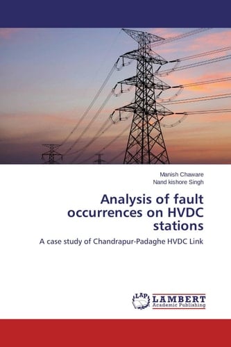 Analysis of Fault Occurrences on HVDC Stations A Case Study of Chandrapur-Padaghe HVDC Link