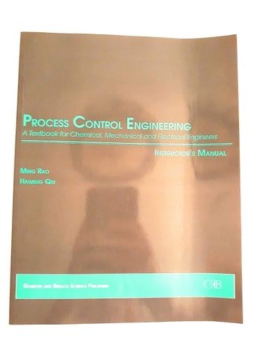 Process Control Engineering A Textbook for Chemical, Mechanical and Electrical Engineers