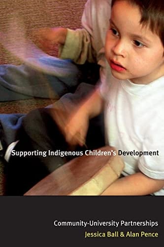 Supporting Indigenous Children's Development Community-university Partnerships