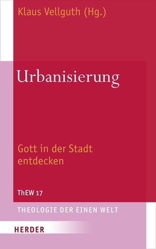 Urbanisierung Gott in der Stadt entdecken