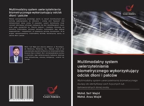 Multimodalny system uwierzytelniania biometrycznego wykorzystujący odcisk dłoni i palców (Polish Edition)