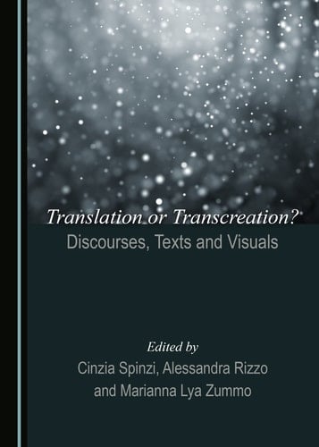 Translation Or Transcreation? Discourses, Texts and Visuals