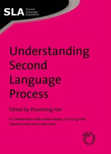 Understanding Second Language Process (Second Language Acquisition, 25)