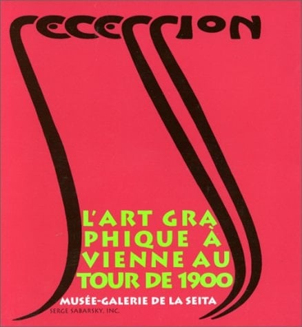 Sécession l'art graphique à Vienne autour de 1900 : Musée-Galerie de la Seita