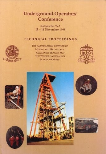 Underground Operator's Conference : proceedings of the 6th Underground Operator's Conference, Kalgoorlie, WA, 13 - 14 November 1995