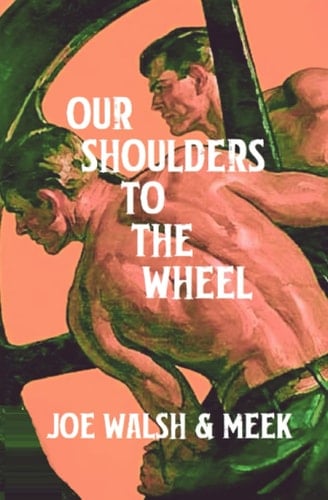 Our Shoulders To The Wheel