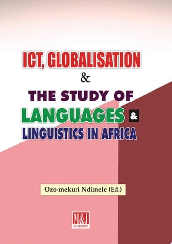 ICT, Globalisation and the Study of Languages and Linguistics in Africa