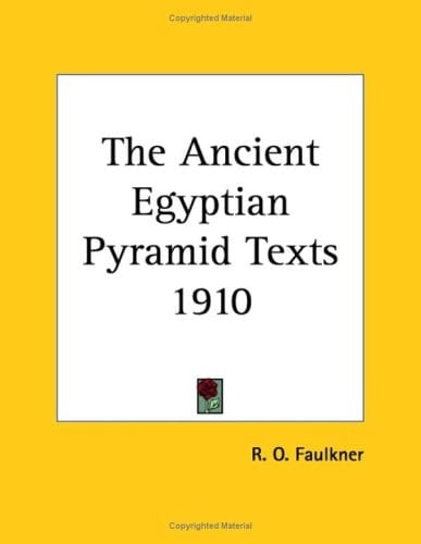 The Ancient Egyptian Pyramid Texts 1910