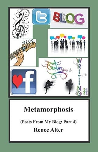 Metamorphosis Posts from My Blog: Part 4