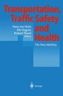 Transportation, Traffic Safety and Health The New Mobility