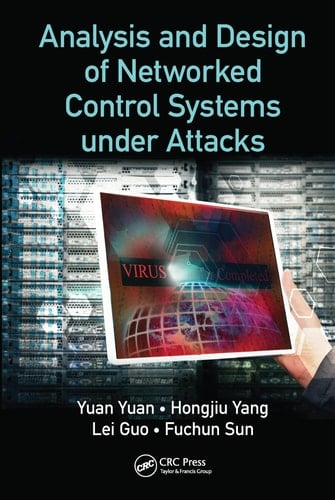 Analysis and Design of Networked Control Systems Under Attacks