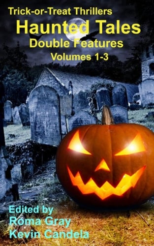 Haunted Tales Double Feature: Vol. 1 - 3 (Trick-or-Treat Thrillers)