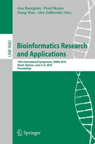Bioinformatics Research and Applications 12th International Symposium, ISBRA 2016, Minsk, Belarus, June 5-8, 2016, Proceedings