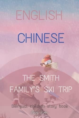 The Smith Family's Ski Trip [English - Chinese]