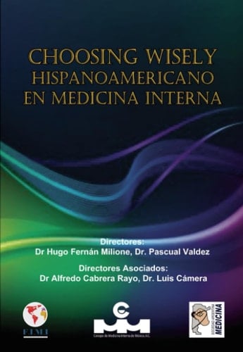 Choosing Wisely hispanoamericano en medicina interna (Spanish Edition)