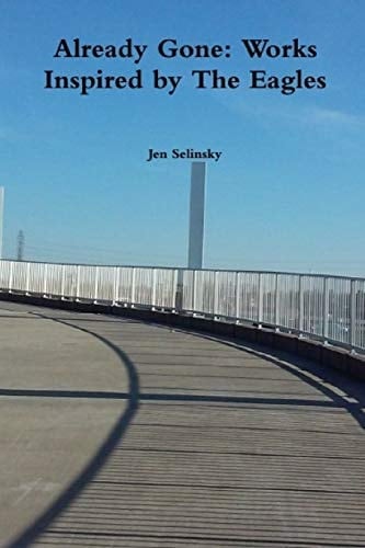 Already Gone Works Inspired by The Eagles