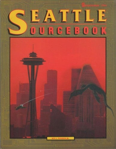 The Seattle Sourcebook A Shadowrun Sourcebook