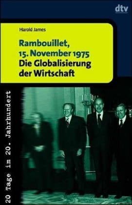 Rambouillet, 15. November 1975 die Globalisierung der Wirtschaft