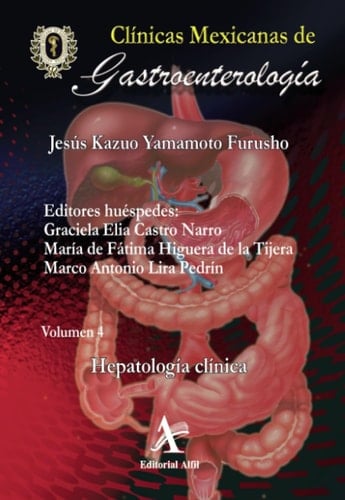 Clínicas mexicanas de gastroenterología hepatología clínica. Volumen 4