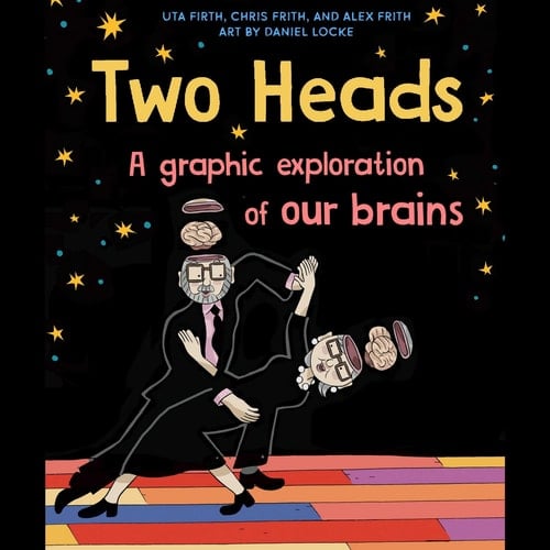 Two Heads: A Graphic Exploration of How Our Brains Work with Other Brains