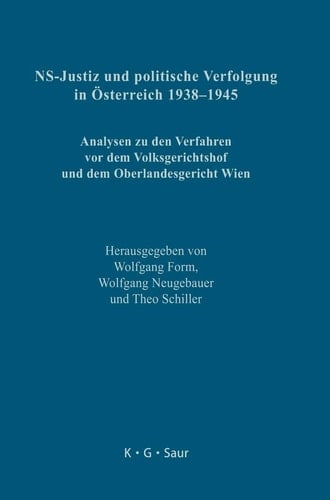NS-Justiz Und Politische Verfolgung in Osterreich 1938-1945 / National Socialist Judiciary and Political Persecution in Austria 1938-1945 (German Edition)