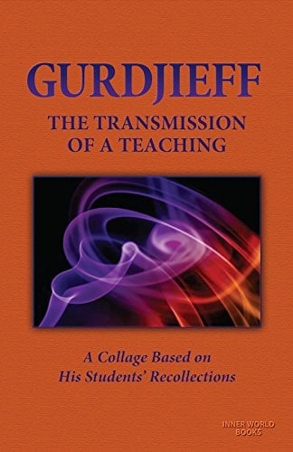 Gurdjieff The Transmission of a Teaching