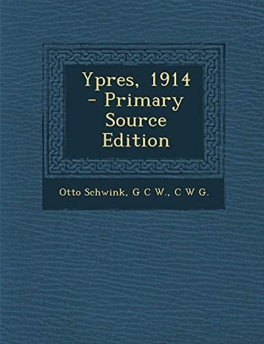 Ypres, 1914 - Primary Source Edition