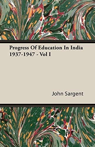 Progress of Education in India 1937-1947 -