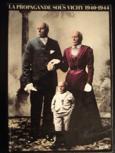 La propaganda sous Vichy, 1940 - 1944