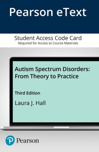 Autism Spectrum Disorders: From Theory to Practice -- Enhanced Pearson eText