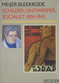 Meijer Bleekrode, schilder, ontwerper, socialist, 1896-1943