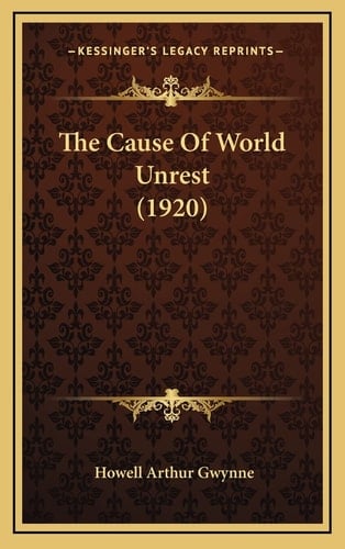 The Cause Of World Unrest (1920)