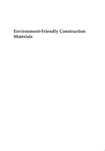Environment-Friendly Construction Materials Volume 1
