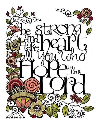 Be Strong and Take Heart All You Who Hope in the Lord