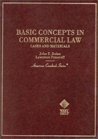 Basic Concepts in Commercial Law: Cases and Materials (American Casebook Series)