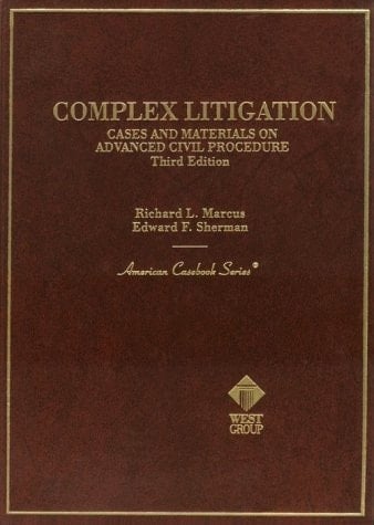Complex Litigation : Cases and Materials on Advanced Civil Procedure (American Casebook Series)