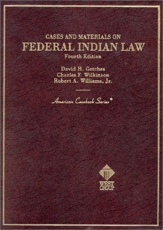 Cases and Materials on Federal Indian Law (American Casebook Series)