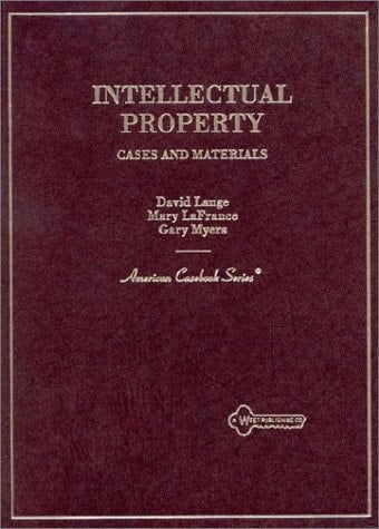 Intellectual Property: Cases and Materials (American Casebook Series)